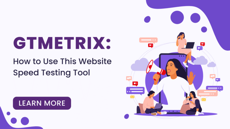 GTmetrix: How to Use This Website Speed Testing Tool