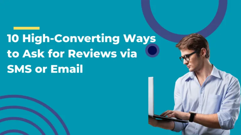 10 High-Converting Ways to Ask for Reviews via SMS or Email