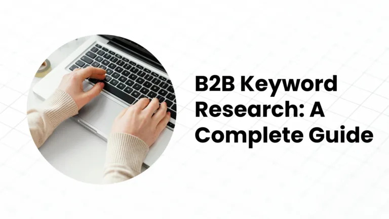 B2B Keyword Research: A Complete Guide