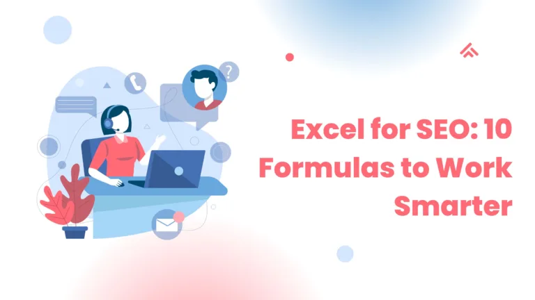 Excel for SEO: 10 Formulas to Work Smarter
