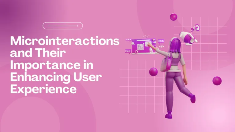 Microinteractions and Their Importance in Enhancing User Experience