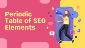 Periodic Table of SEO Elements