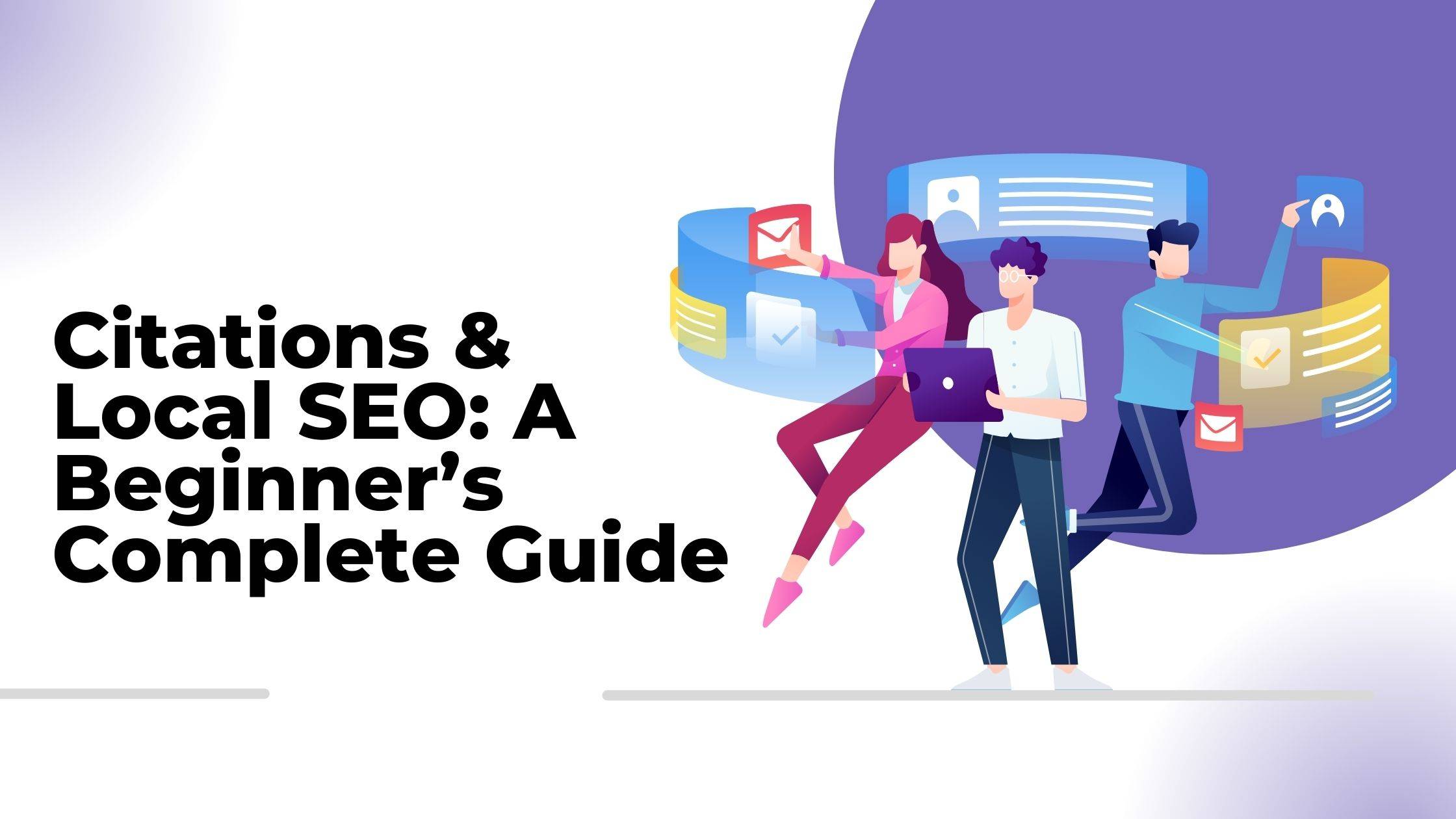 Citations & Local SEO: A Beginner’s Complete Guide
