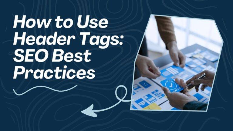 How to Use Header Tags: SEO Best Practices
