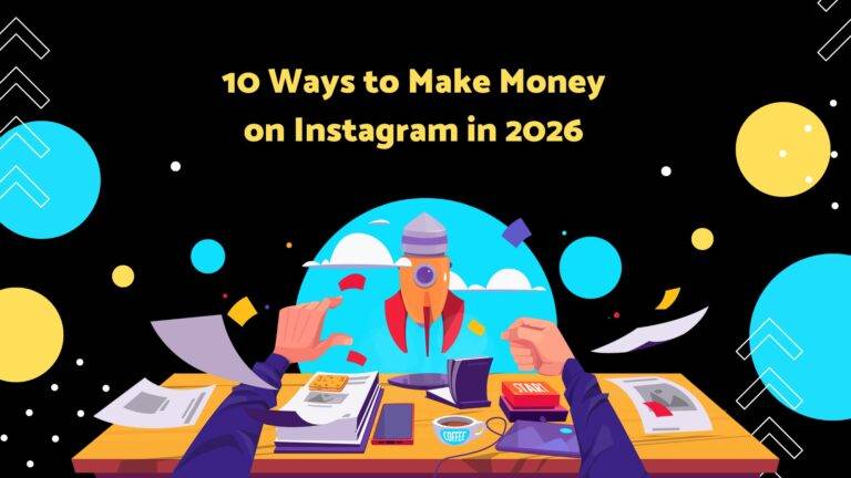 10 Ways to Make Money on Instagram in 2026