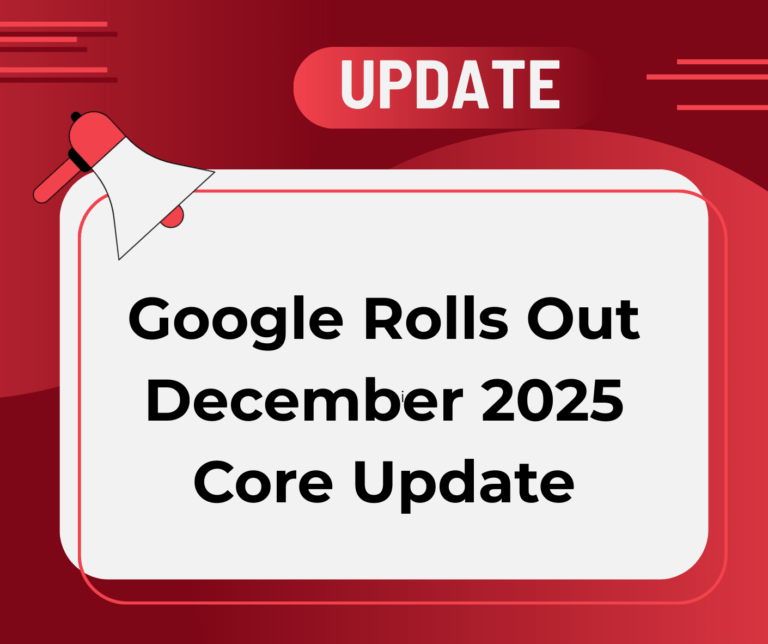 Google Rolls Out December 2025 Core Update