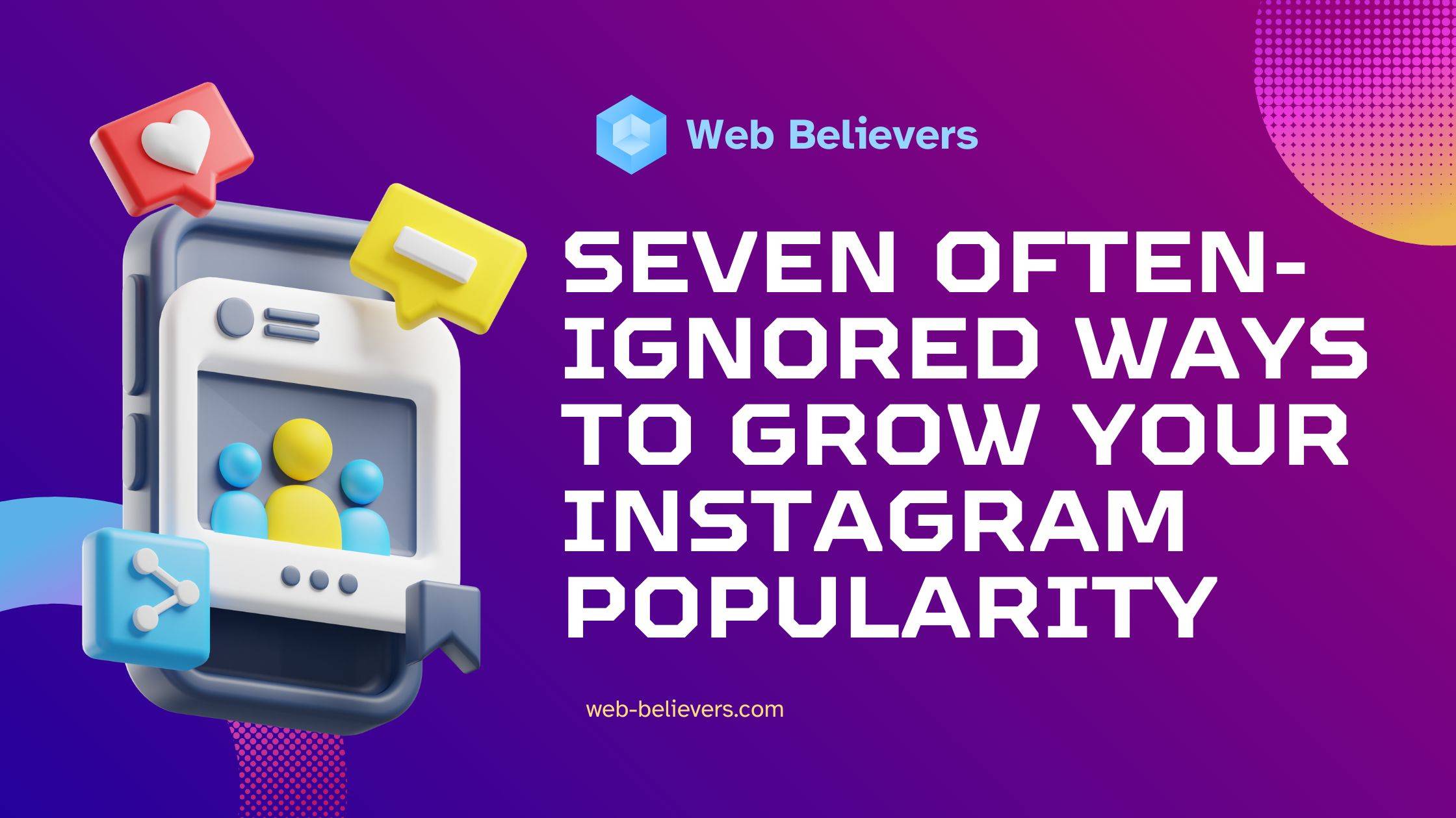 Seven Often-Ignored Ways to Grow Your Instagram Popularity
