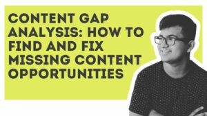 Content Gap Analysis: How to Find and Fix Missing Content Opportunities