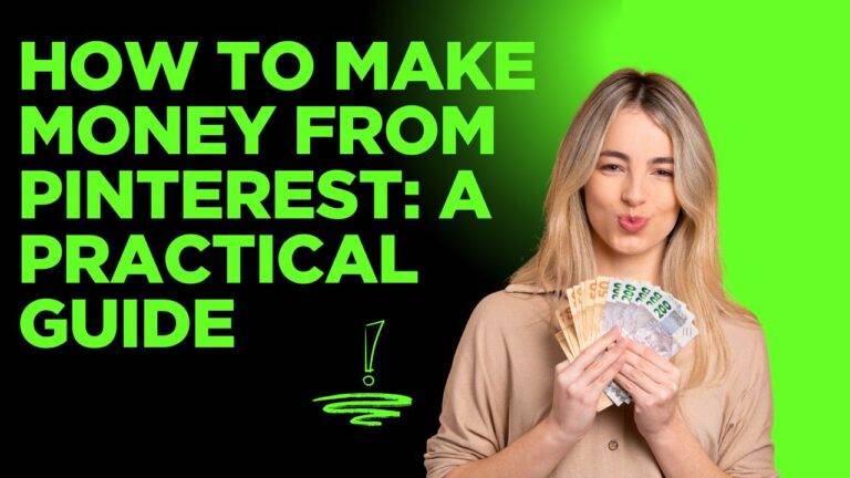 How to Make Money From Pinterest: A Practical Guide