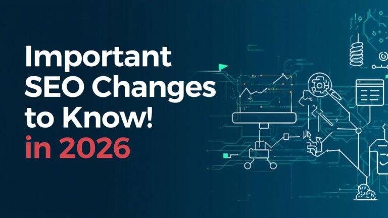 Important SEO changes to watch out for in 2026