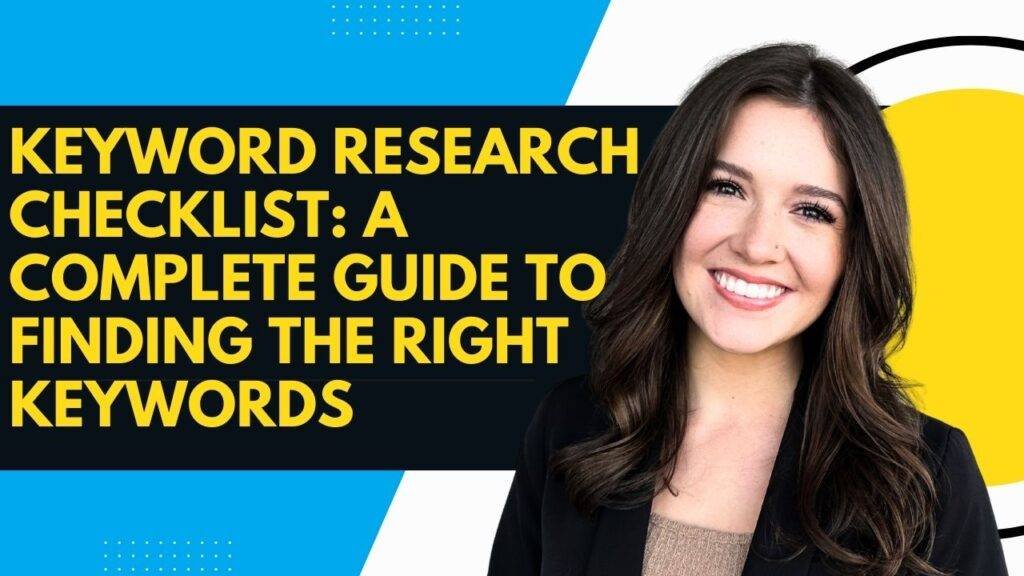 Keyword Research Checklist: A Complete Guide to Finding the Right Keywords