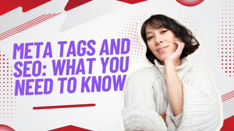 Meta Tags and SEO: What You Need to Know