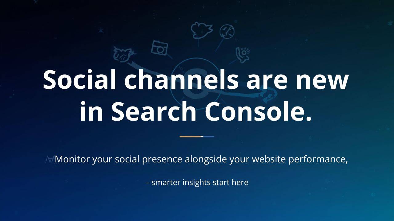 Social channels are now available in Search Console