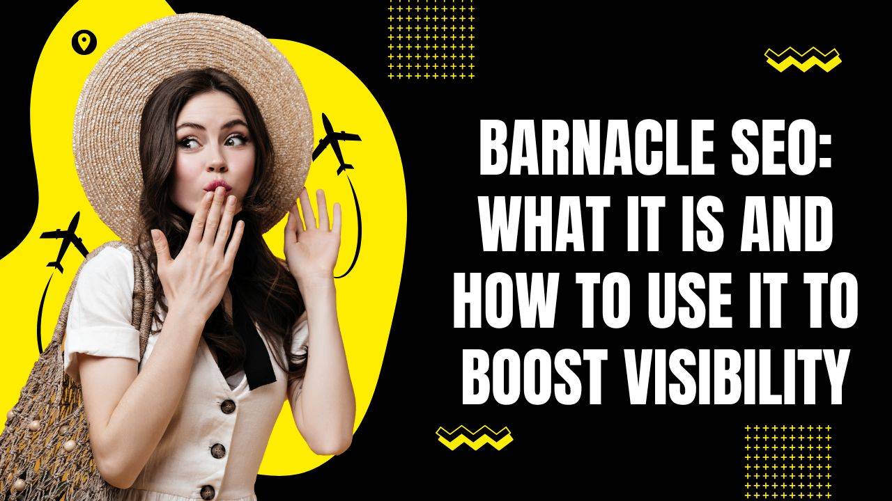 Barnacle SEO: What It Is and How to Use It to Boost Visibility
