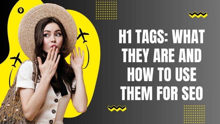 H1 Tags: What They Are and How to Use Them for SEO