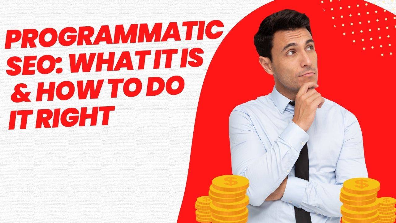 Programmatic SEO: What It Is & How to Do It Right