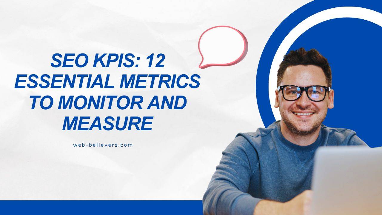 SEO KPIs: 12 Essential Metrics to Monitor and Measure