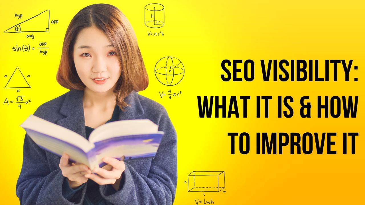 SEO Visibility: What It Is & How to Improve It