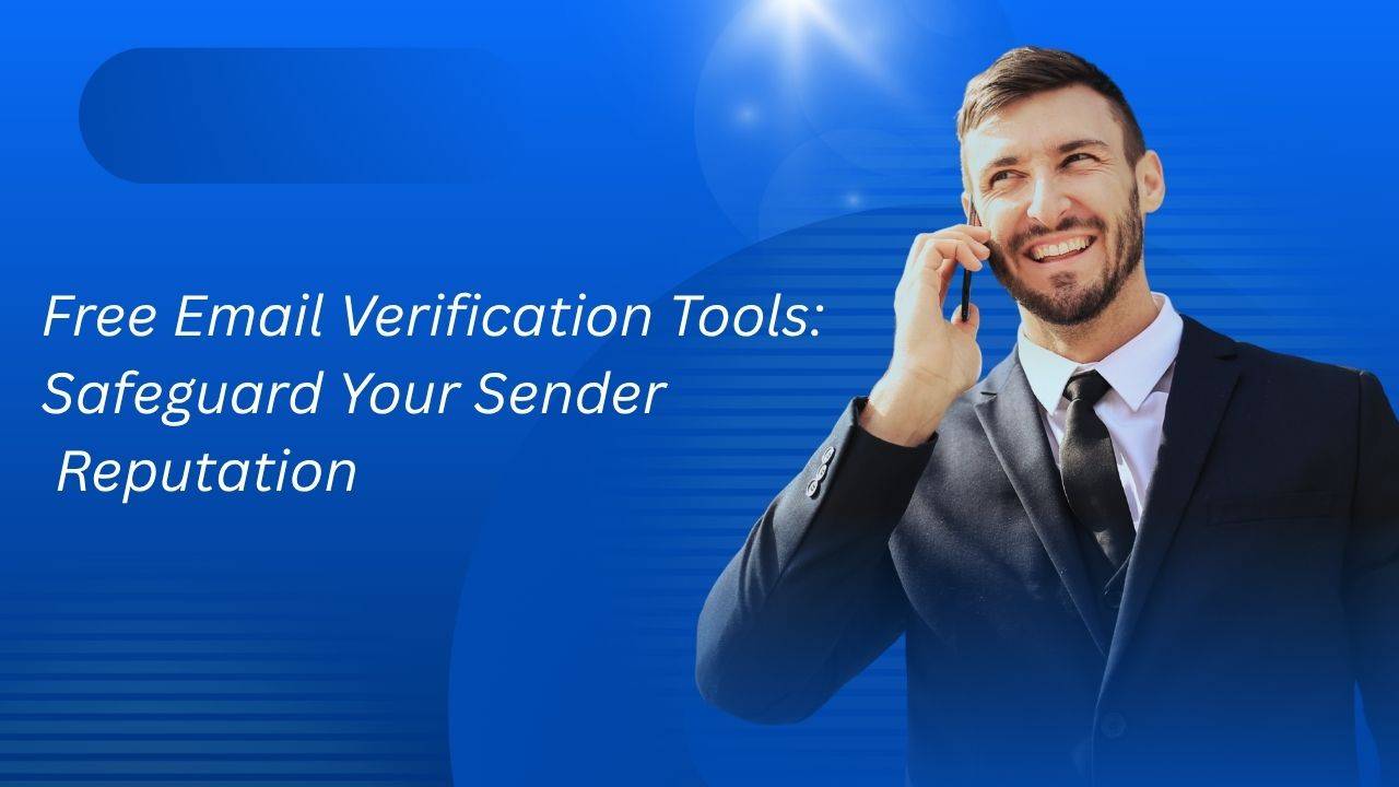 Free Email Verification Tools: Safeguard Your Sender Reputation