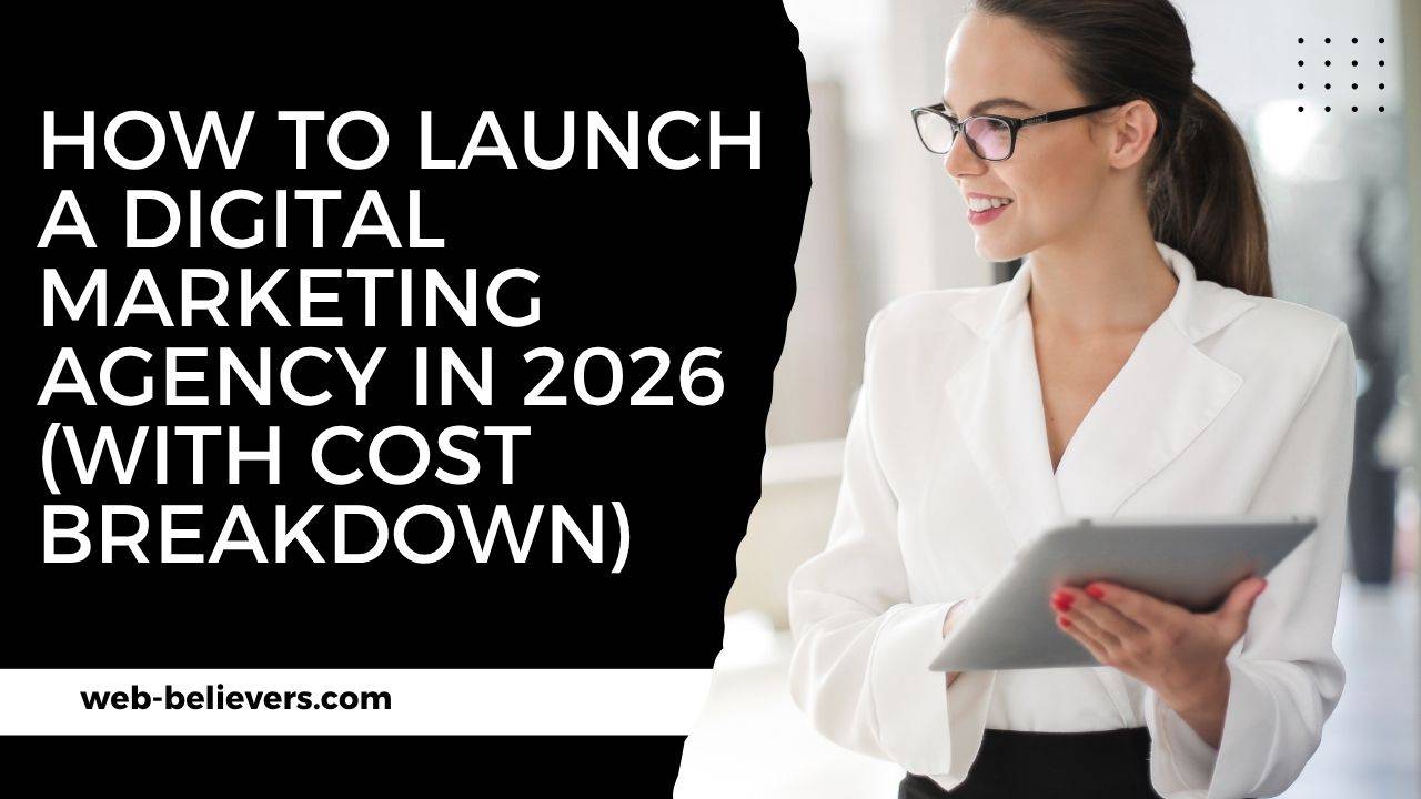 How To Launch a Digital Marketing Agency in 2026 (With Cost Breakdown)