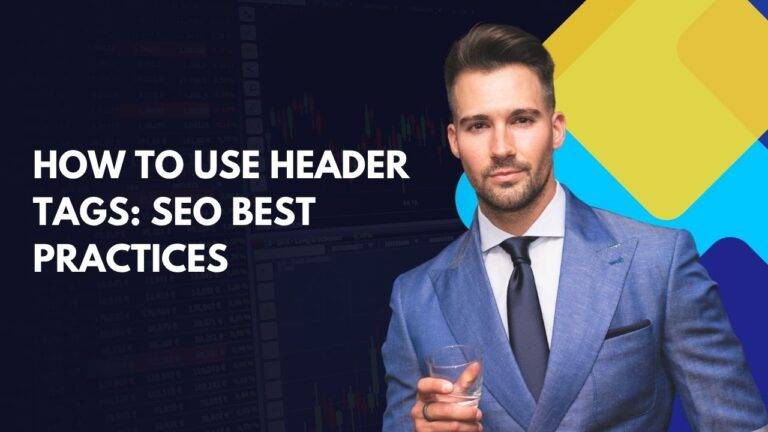 How To Use Header Tags: SEO Best Practices