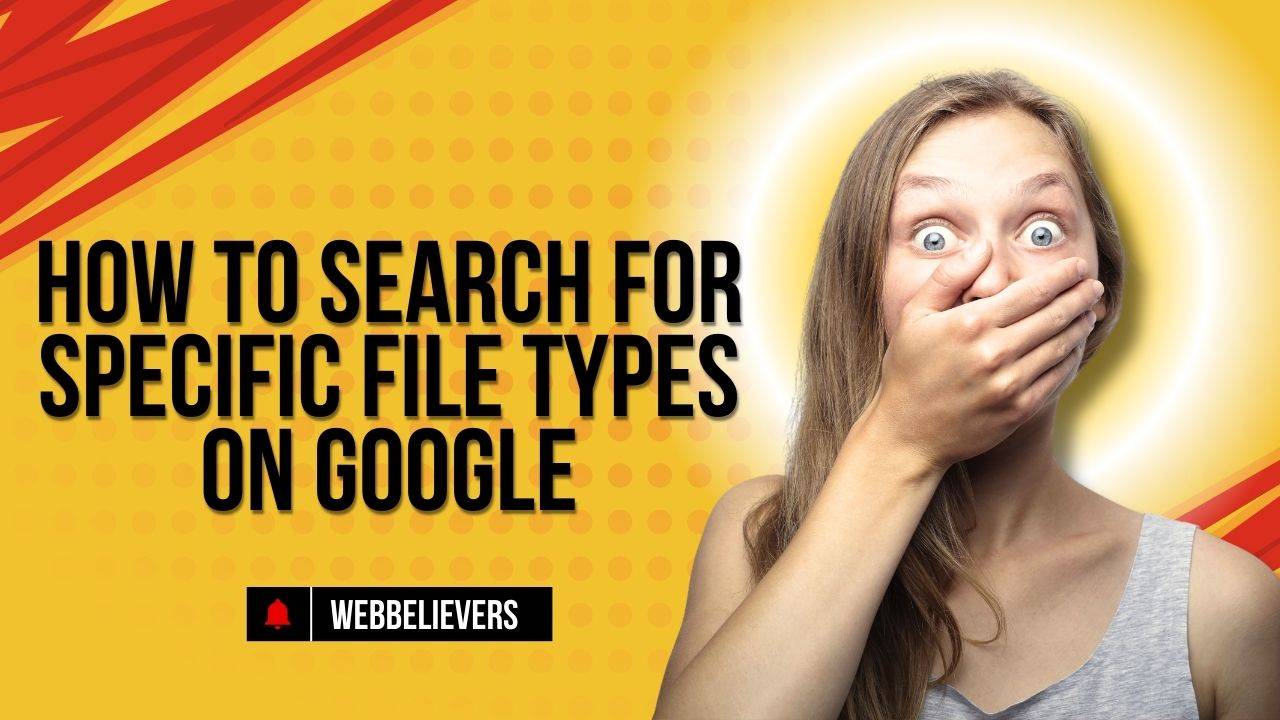 How to Search for Specific File Types on Google