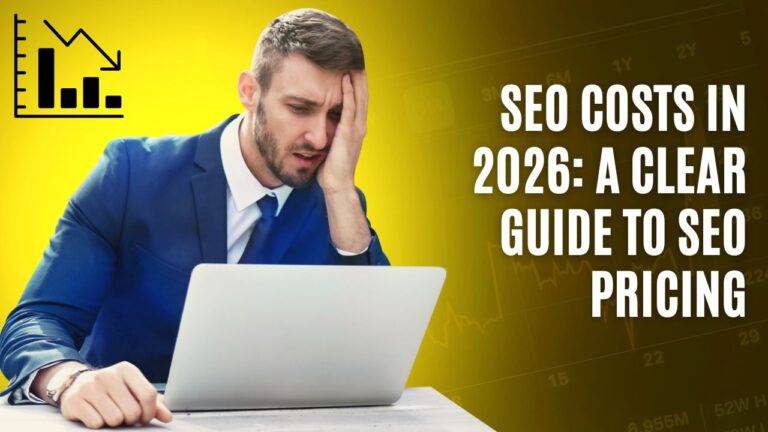 SEO Costs in 2026: A Clear Guide to SEO Pricing