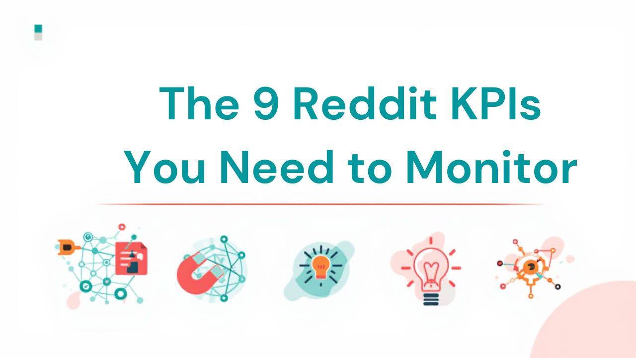 The 9 Reddit KPIs You Need to Monitor