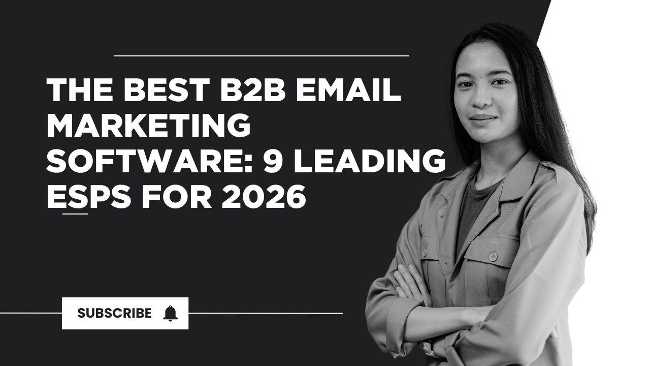 The Best B2B Email Marketing Software: 9 Leading ESPs for 2026