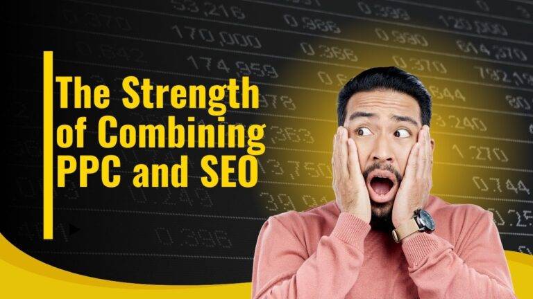 The Strength of Combining PPC and SEO