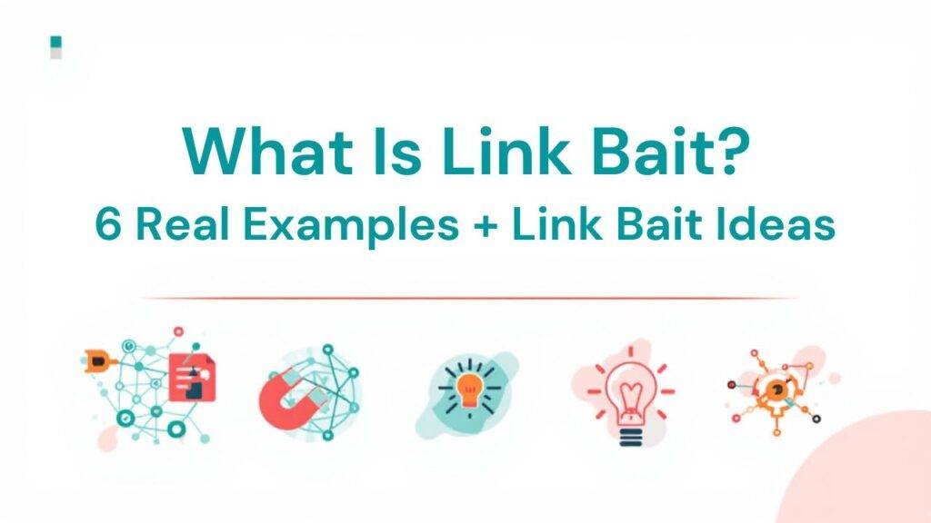 What Is Link Bait? 6 Real Examples + Link Bait Ideas - Web Believers