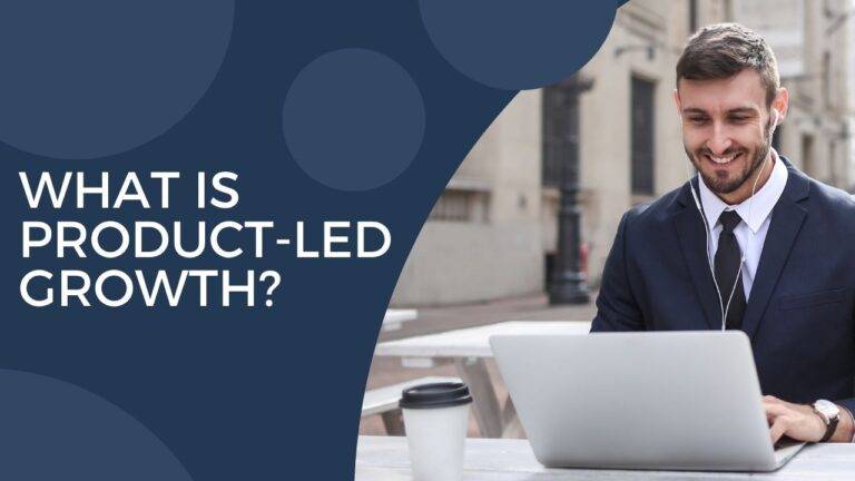 What Is Product-Led Growth?