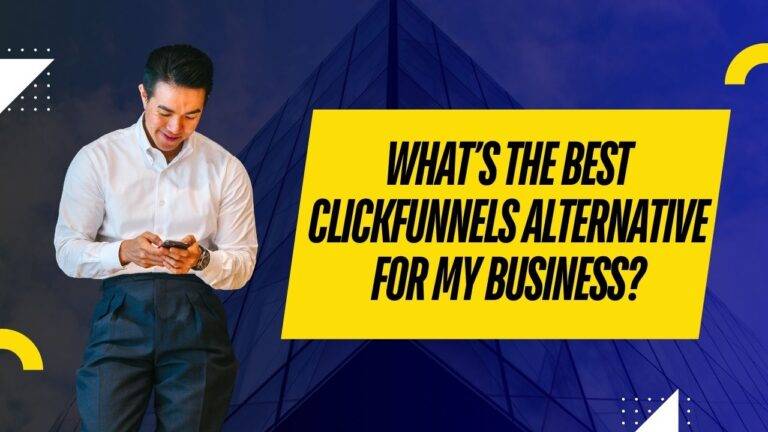 What’s the Best ClickFunnels Alternative for My Business?