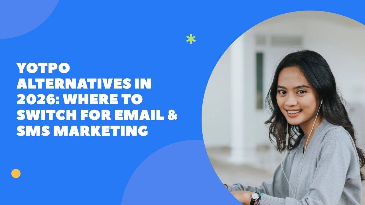 Yotpo Alternatives in 2026: Where to Switch for Email & SMS Marketing