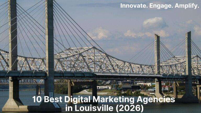 10 Best Digital Marketing Agencies in Louisville (2026)