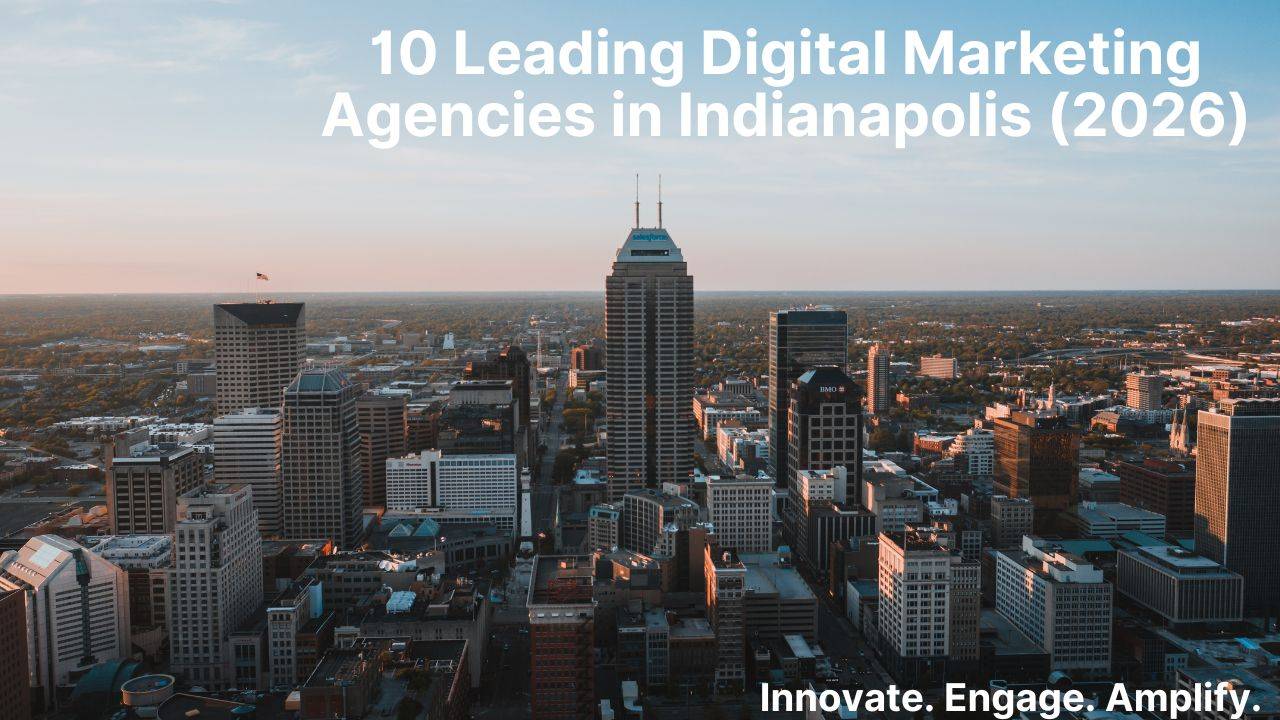 10 Leading Digital Marketing Agencies in Indianapolis (2026)