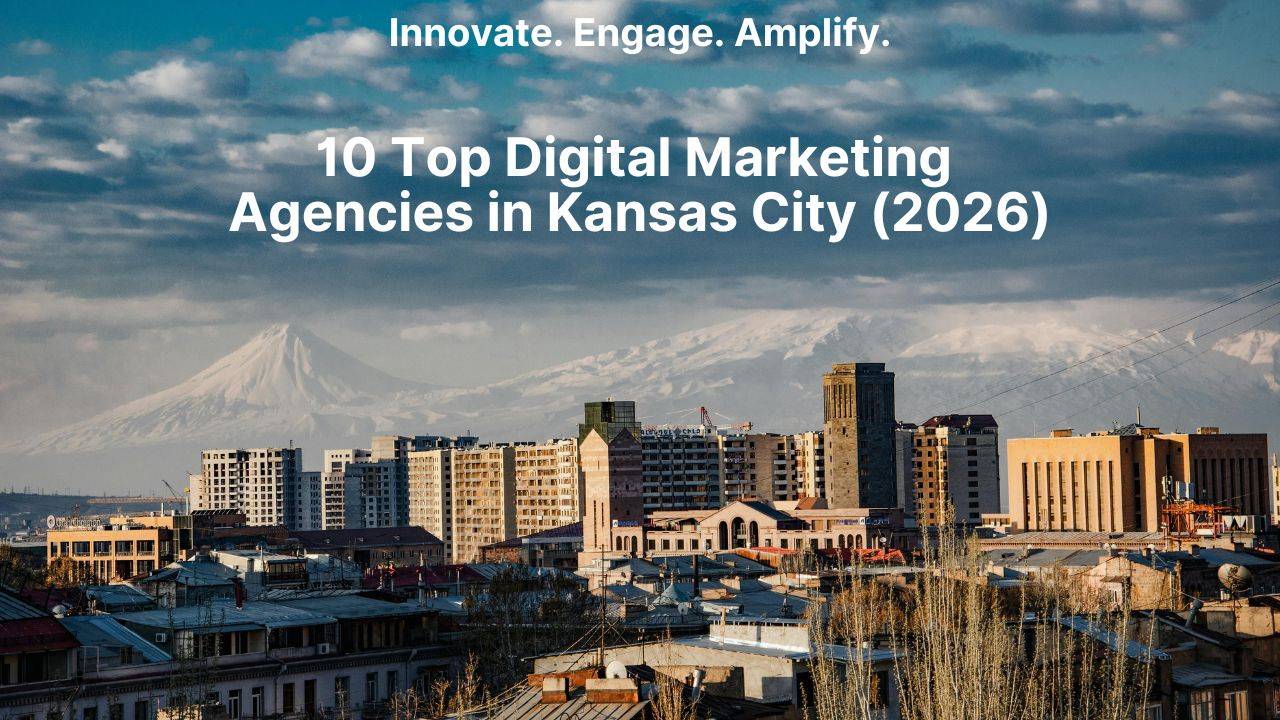 10 Top Digital Marketing Agencies in Kansas City (2026)