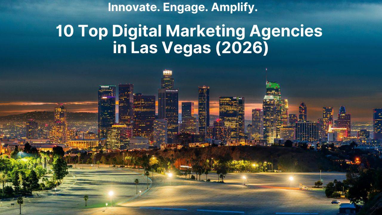 10 Top Digital Marketing Agencies in Las Vegas (2026)