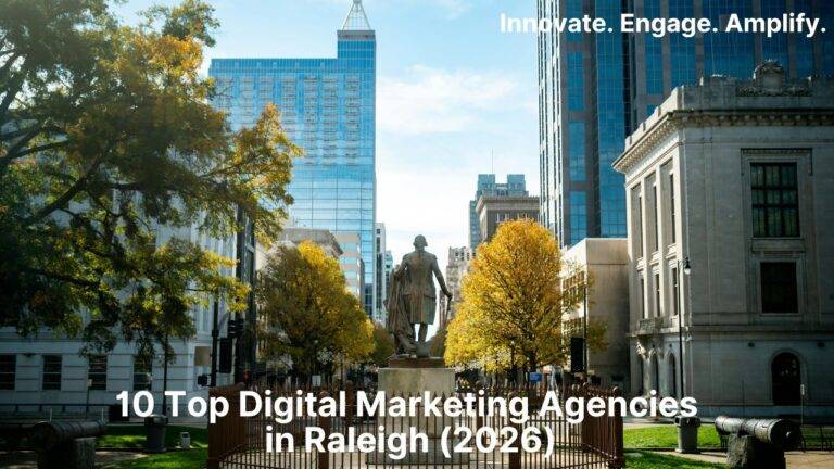 10 Top Digital Marketing Agencies in Raleigh (2026)