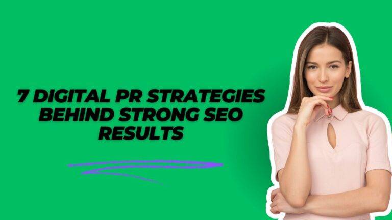7 digital PR strategies behind strong SEO results