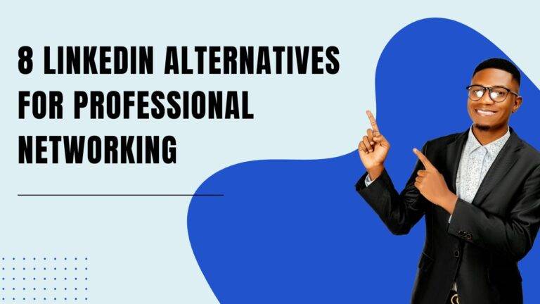 8 LinkedIn Alternatives For Professional Networking