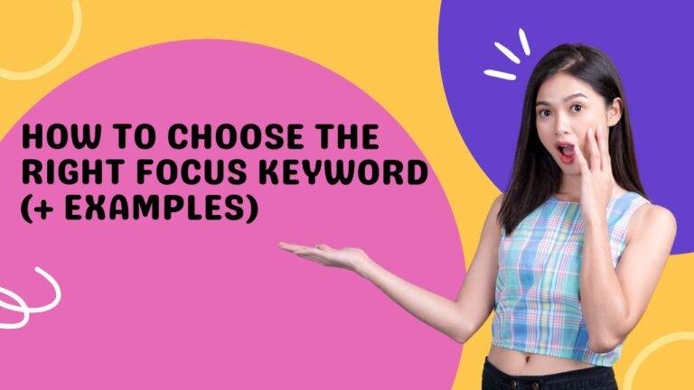 How to Choose the Right Focus Keyword (+ Examples)