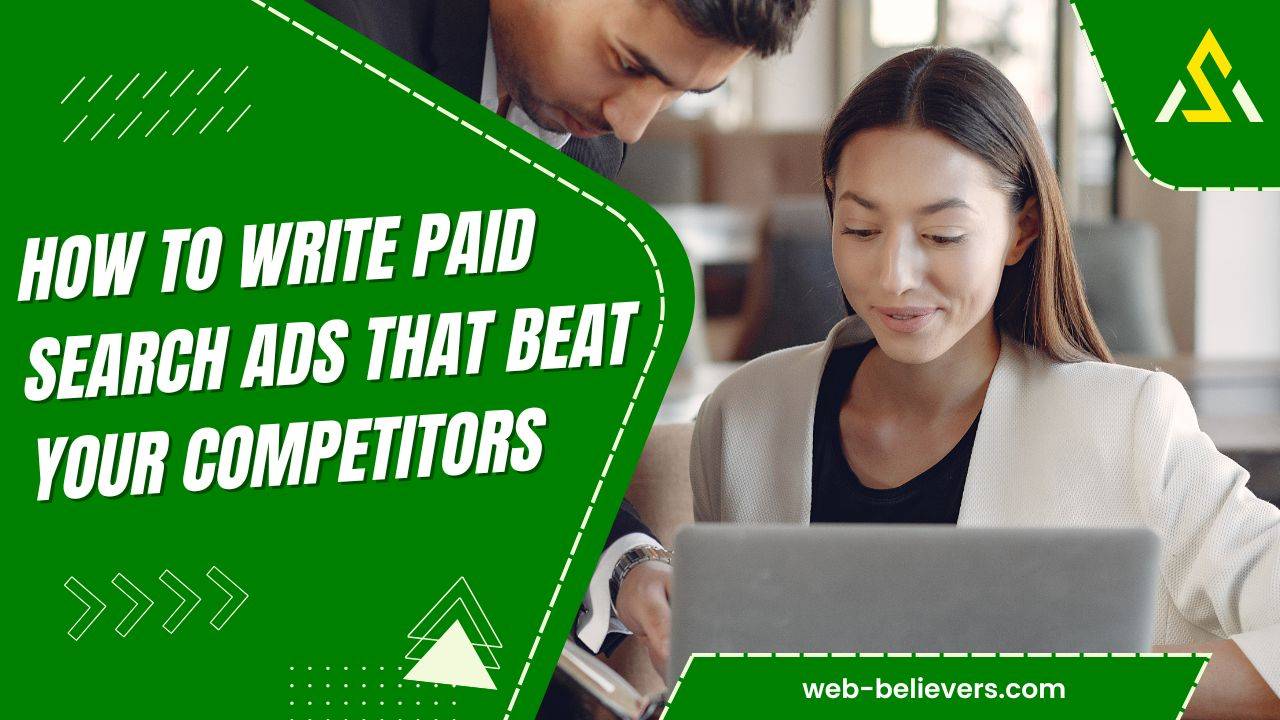 How to Write Paid Search Ads That Beat Your Competitors