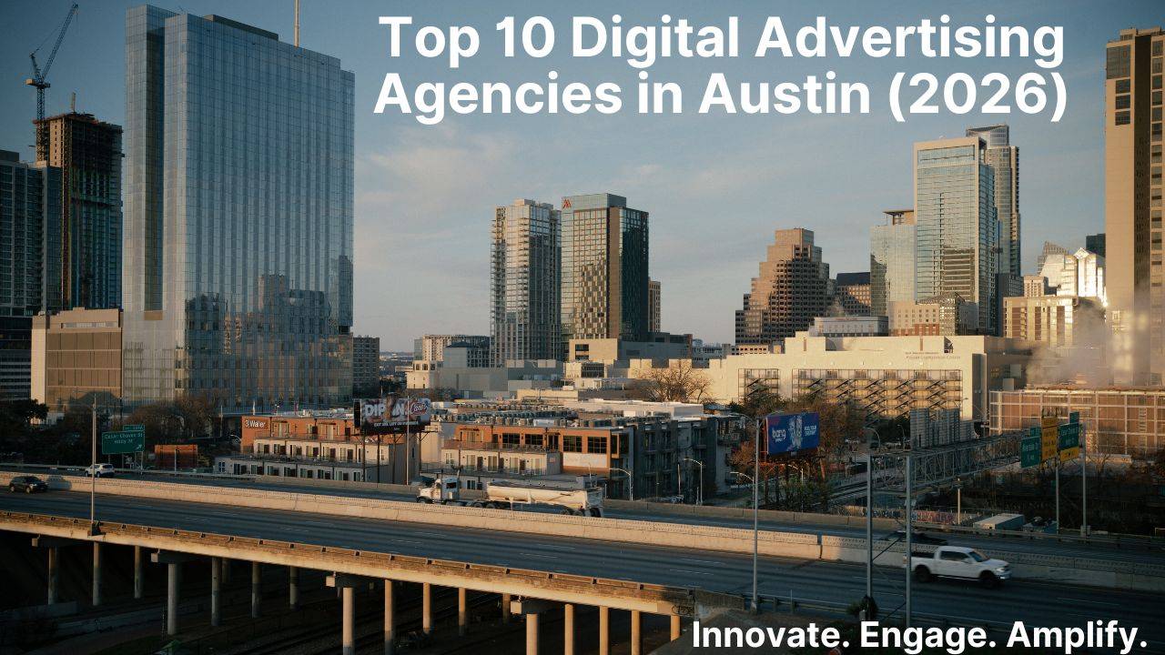 Top 10 Digital Advertising Agencies in Austin