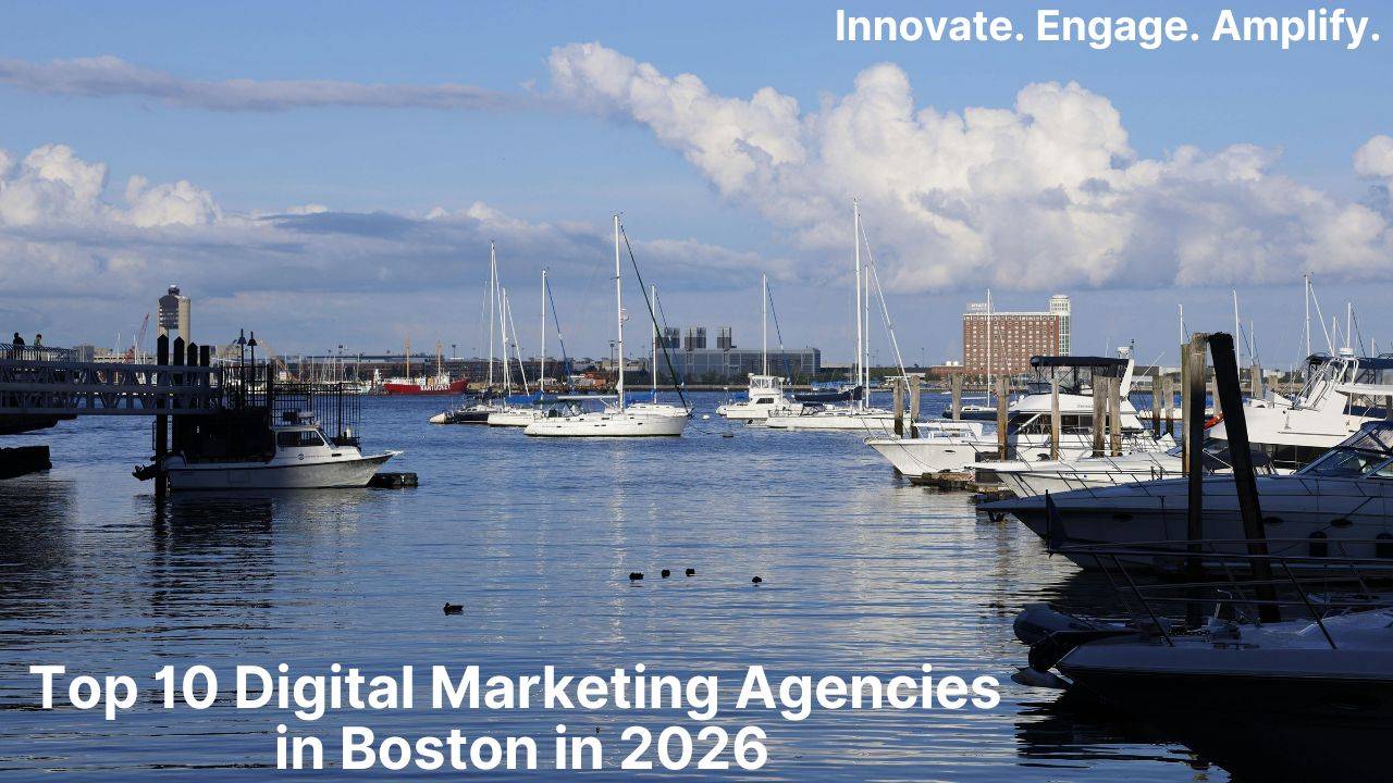 Top 10 Digital Marketing Agencies in Boston in 2026