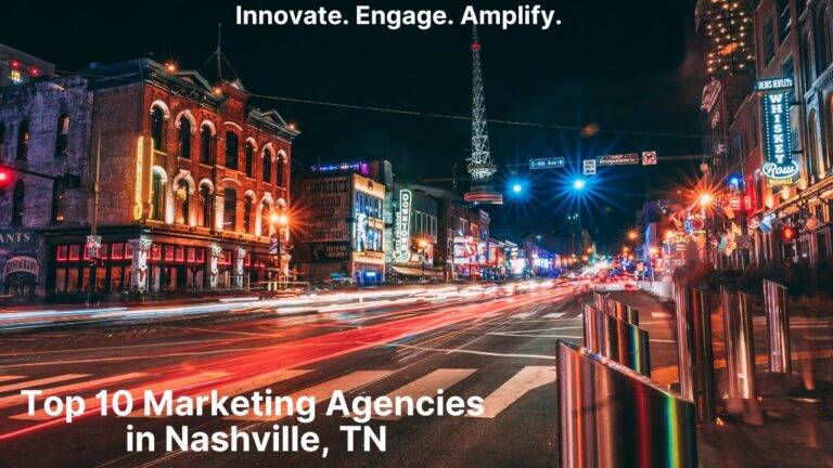 Top 10 Marketing Agencies in Nashville, TN