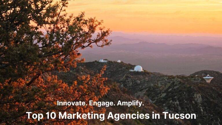 Top 10 Marketing Agencies in Tucson