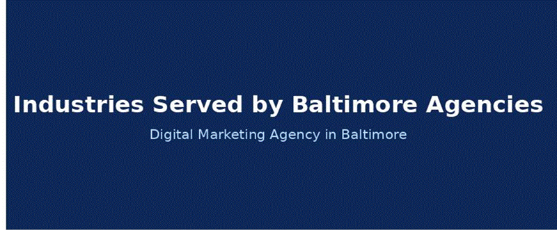 industries served by baltimore agencies