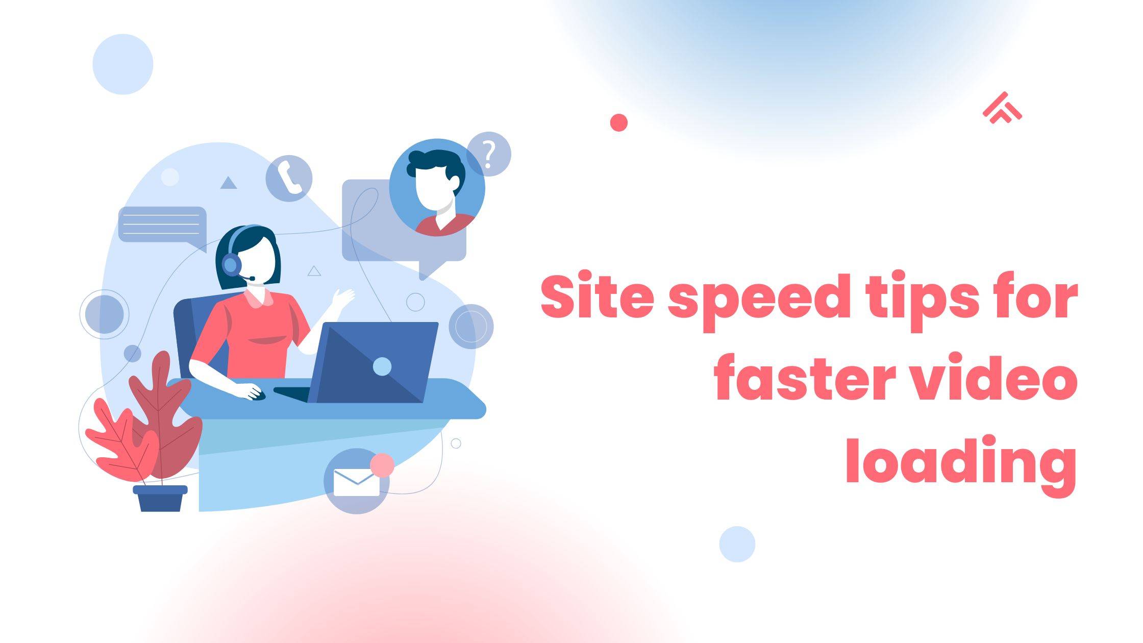 Site speed tips for faster video loading