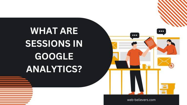 What are sessions in Google Analytics?